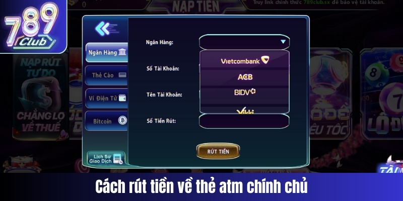 Cách rút tiền về thẻ atm chính chủ