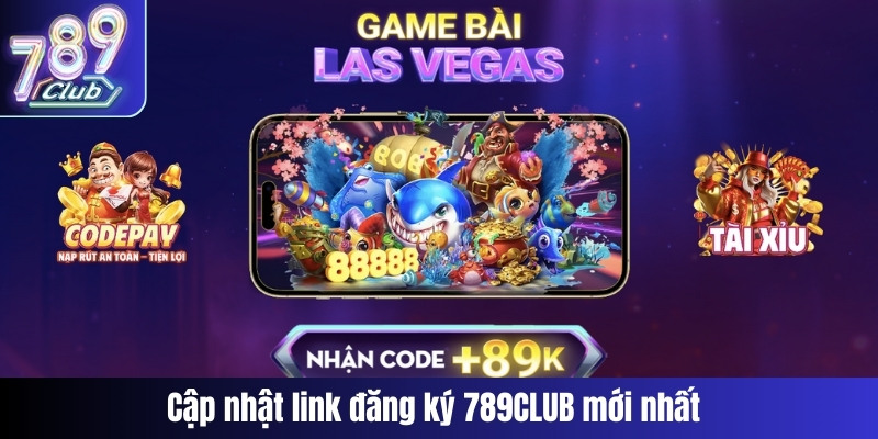 Cập nhật link đăng ký 789CLUB mới nhất